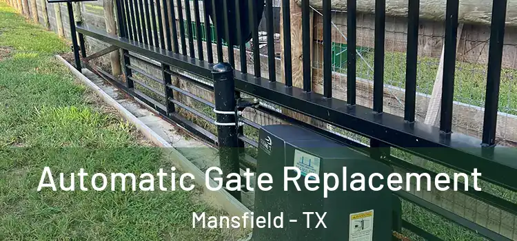 Automatic Gate Replacement Mansfield - TX