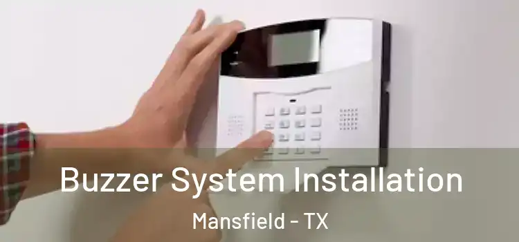 Buzzer System Installation Mansfield - TX