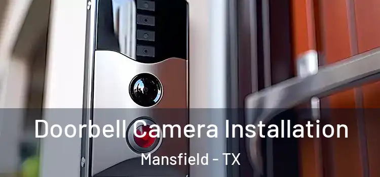  Doorbell Camera Installation Mansfield - TX