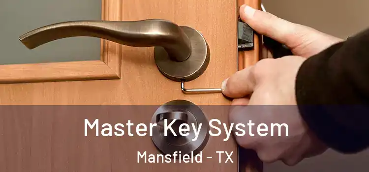 Master Key System Mansfield - TX