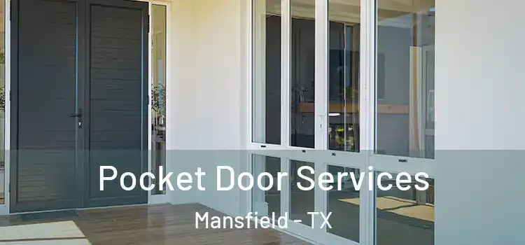 Pocket Door Services Mansfield - TX