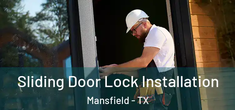 Sliding Door Lock Installation Mansfield - TX